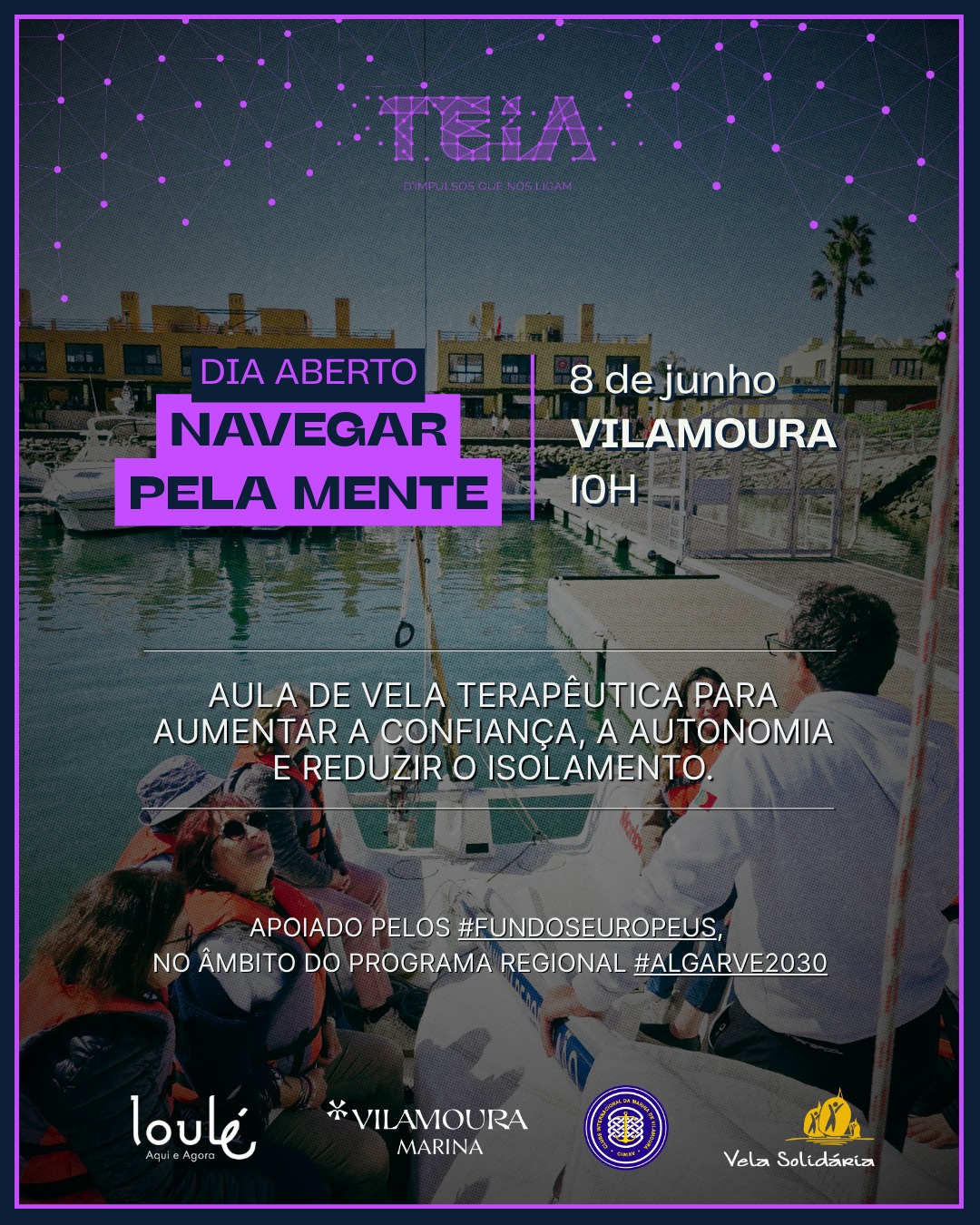 Dia Aberto – Navegar Pela Mente ✨🧠
No próximo dia 8 de junho, às 10h00, em Vilamoura, realiza-se o Dia Aberto do projeto Navegar Pela Mente.
Esta iniciativa proporciona um espaço de partilha, aprendizagem e promoção do bem-estar mental, através de atividades que incentivam o desenvolvimento pessoal, a inclusão e a ligação à comunidade.
Contamos com a sua presença para uma manhã enriquecedora junto ao mar.
Este projeto é apoiado pelos #FundosEuropeus, no âmbito do Programa Regional #ALGARVE2030, e conta com o apoio do Município de Loulé, da Vilamoura Marina, do Clube Internacional da Marina de Vilamoura e da Vela Solidária.